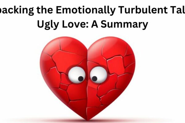 Ugly Love Summary